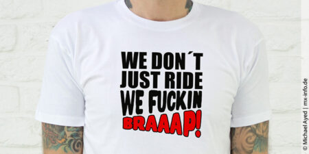 We don´t just Ride-We fuckin´ BRAAAP – Motocross-Shirt